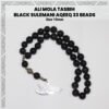 Ali Mola Tasbih Black Sulemani Aqeeq 33 Beads (10mm) Tasbih / Zikr Tasbih